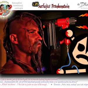 č.21 – Surfující Frankenstein