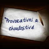 Provokativní a choulostivé