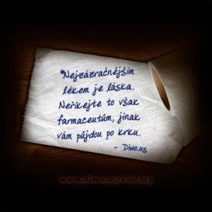 Nejzázračnějším lékem je láska... 