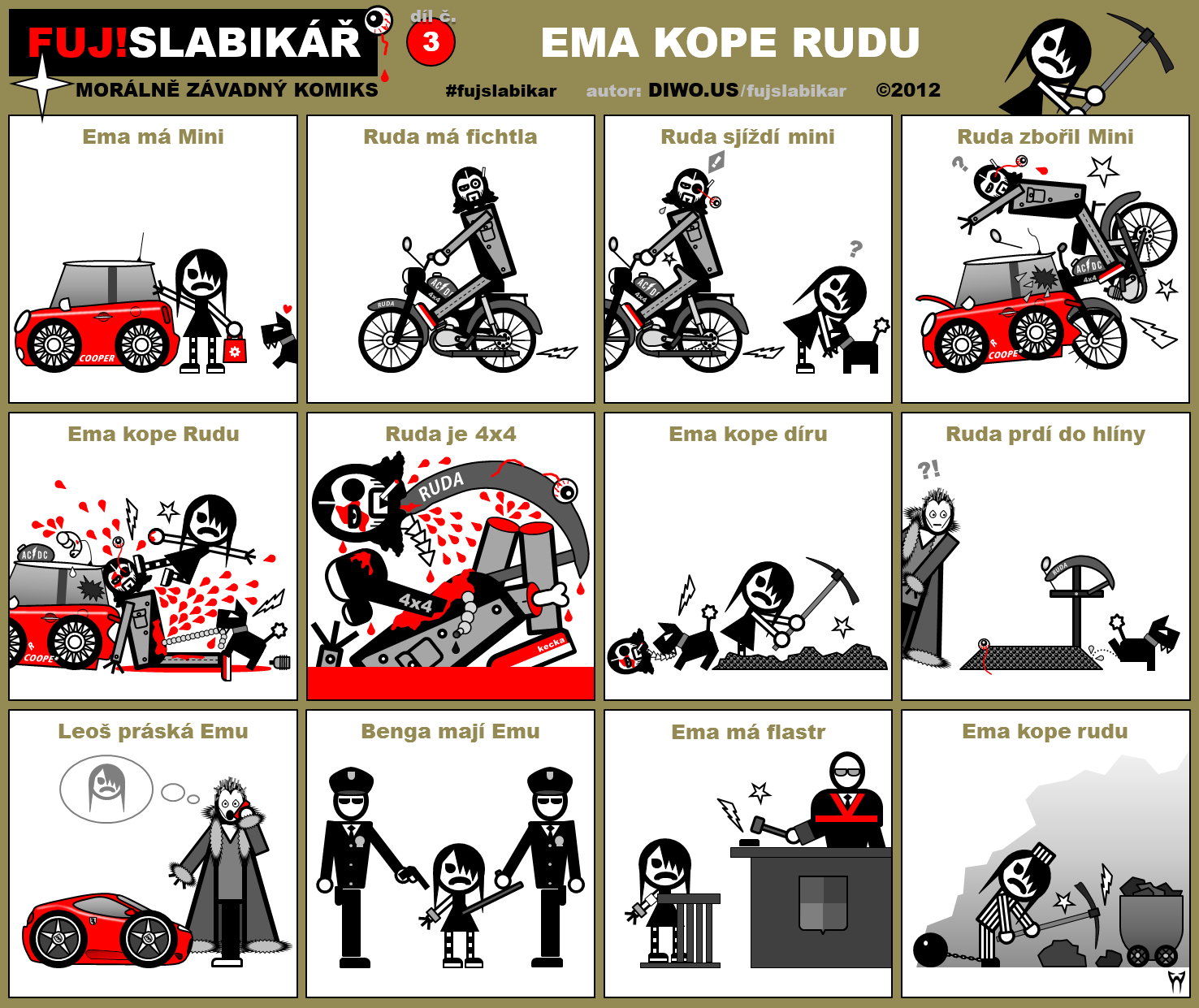 FUJ!SLABIKÁŘ - díl 3. - Ema kope Rudu         