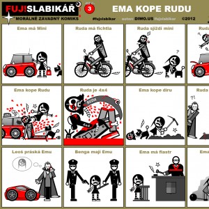 FUJ!SLABIKÁŘ - díl 3. - Ema kope Rudu         