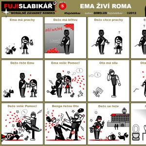 FUJ!SLABIKÁŘ - díl 5. - Ema živí roma         