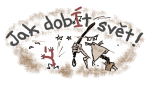 Cyklus humorných povídek »Jak dobÍt svět!«