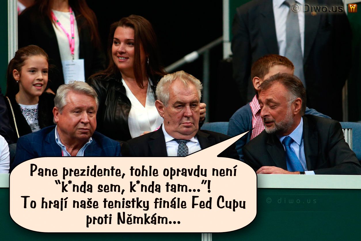 Diwous - Zeman na tenisu, kunda sem - kunda tam, české tenistky, FED Cup, finále, humor, prezident Miloš, tenis, vtip