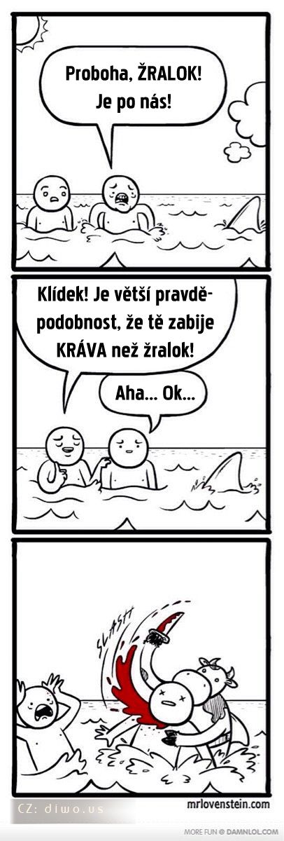 Diwous - pravděpodobnost, kráva, žralok, statistika, absurdita, absurdní humor, vtip, kameňák, moře, zabití, smrt, nebezpečí