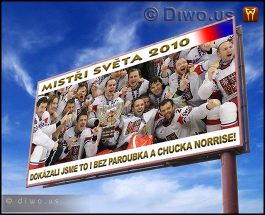 Diwous - Mistři světa v hokeji 2010 - billboard, Chuck Norris, humor, Jiří Paroubek, Mistři světa v hokeji 2010, MS, zlatí hoši