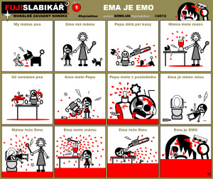 Diwous - FUJ!SLABIKÁŘ - díl 1. - Ema je emo, mele mámu, mimo mísu, psí kusy, sebepoškozování, žiletka, motorovka, vařečka, krvák, hajzl, jelito, černý humor, toaletní mísa, mixér, páteř, záchod, smažka, injekční stříkačka, krev, kuchyňský robot, marihuana