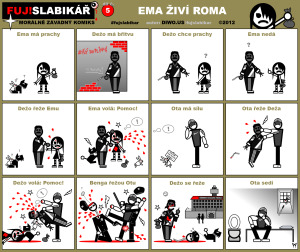 Diwous - FUJ!SLABIKÁŘ - díl 5. - Ema živí roma, benga, Býlý do plinu!, cikán Dežo, Follow the white rabbit!, Věznice Václava Havla, Vi rasisty!, morálně závadný komiks, pro psychicky narušené děti, vězení, masakr