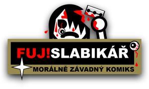 Diwous - FUJ!SLABIKÁŘ - logo NEW, morálně závadný komiks, Ema