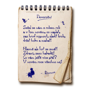 Diwous, Diwousovy Rýmy, č.11, Novoroční, básně, humorné básničky, legrace, parodie, říkanky, rýmovačky, satira, sranda, verše, veršovánky, žertovné, Sešel se nám s rokem rok, rok se s rokem sešel, předsevzetí, Nový rok, vypnout hruď, sladit krok, držet hubu, makat, přání, zdraví, sex, habaděj, všechno nej nejlepší