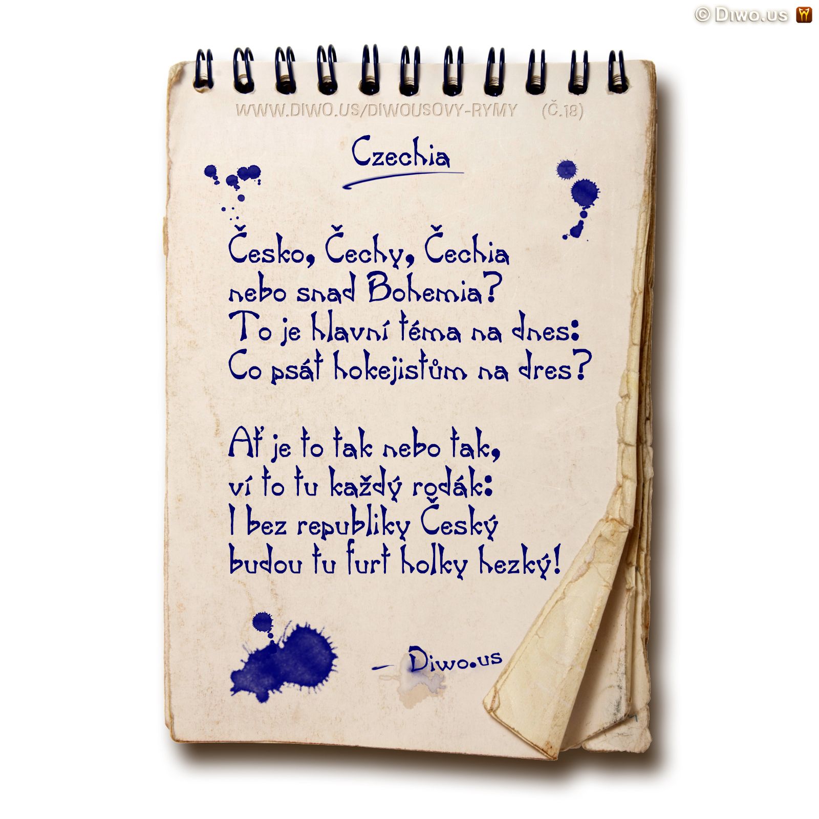 Diwous, Diwousovy Rýmy, č.18, Czechia, básně, humorné básničky, legrace, parodie, říkanky, rýmovačky, satira, sranda, verše, veršovánky, žertovné, Česko Čechy Čechia, Bohemia, hokejistický dres, sportovci, nápis, název republiky, OSN, oficiální, Česká republika, rodák, hezké holky české, referendum