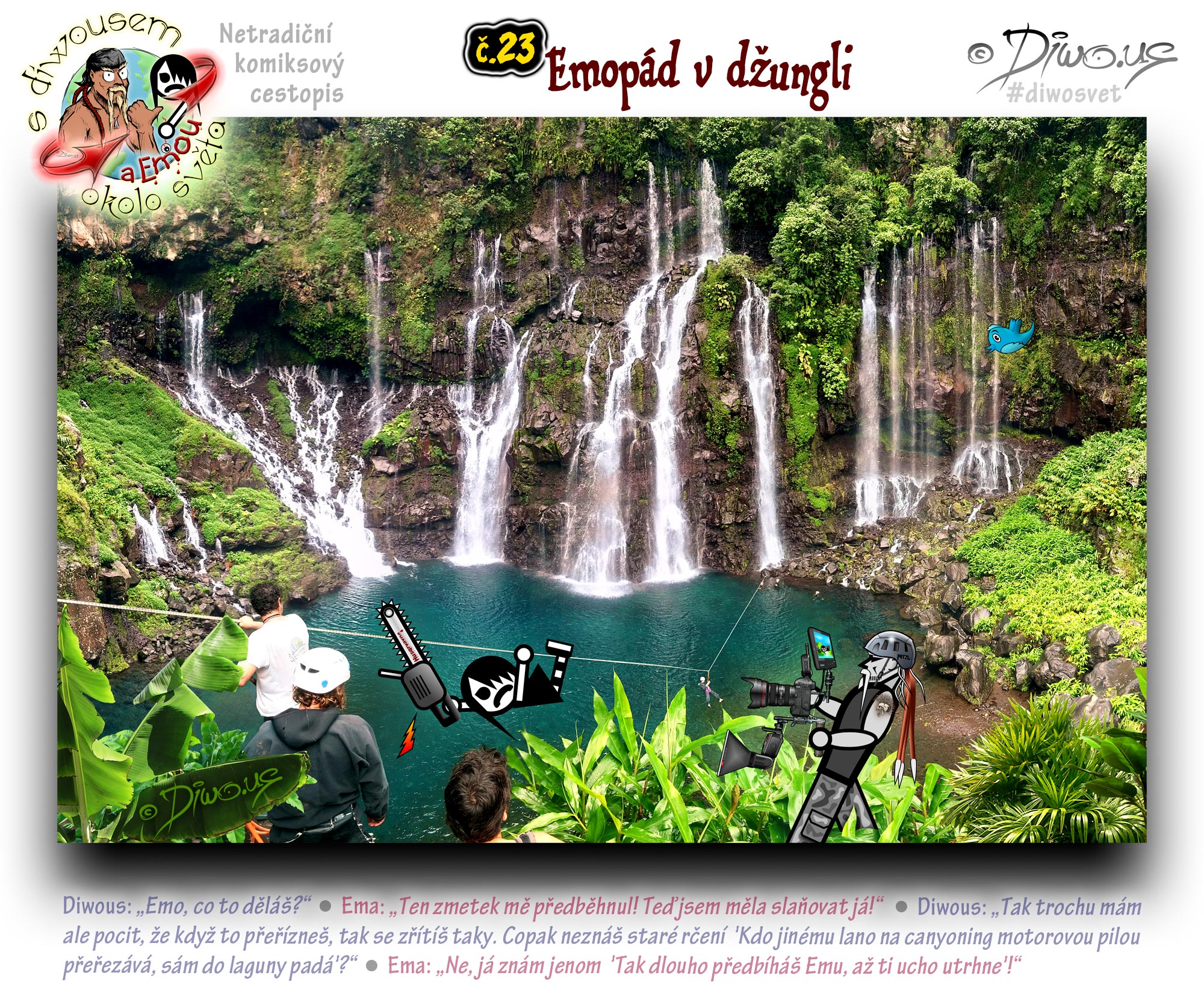 Diwous - netradiční komiksový cestopis, Ema, džungle, banánovník, vegetace, romantika, vodopád, laguna, jezero, canyoning, helma Petzl, lana, karabiny, vybavení, slaňování, cvrliky, Canon EOS 1D Mark IV, RIG master, Aputure Trigmaster Plus II 2.4G, Screen vs2, Speedlite 600EX II-RT, softbox diffuser, Canon Zoom Lens EF 16-35mm 1:2.8 L II USM, jungle, banana tree, waterfall, lagoon, lake, helmet, rope down, snap hook