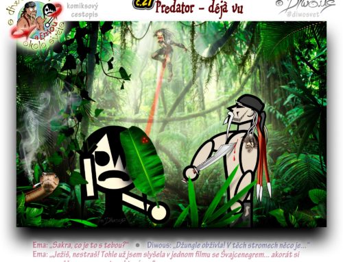 s Diwousem a Emou okolo světa – díl 27 – Predator – déjà vu
